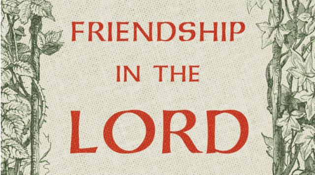 Friendship in the Lord